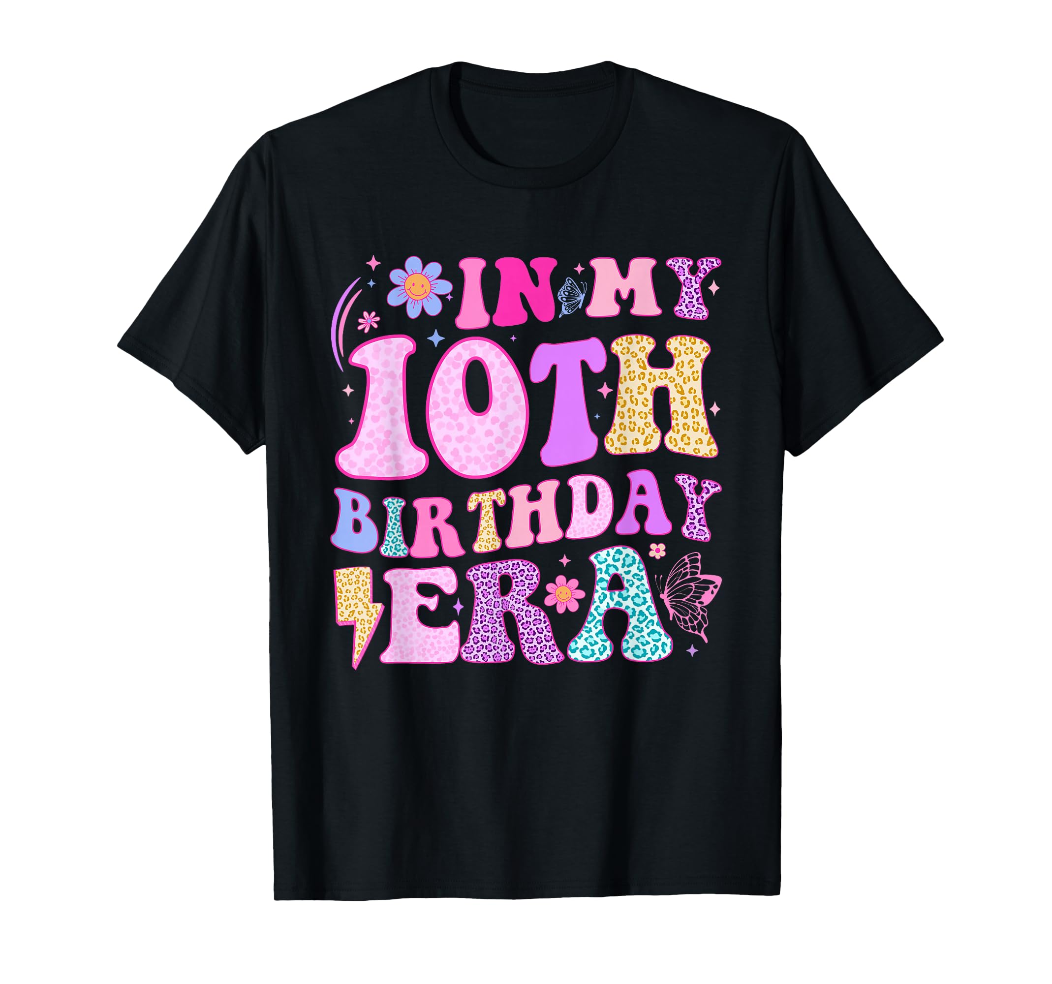 in My 10th Birthday Era Ten Bday 10 Year Old Birthday Girl T-Shirt