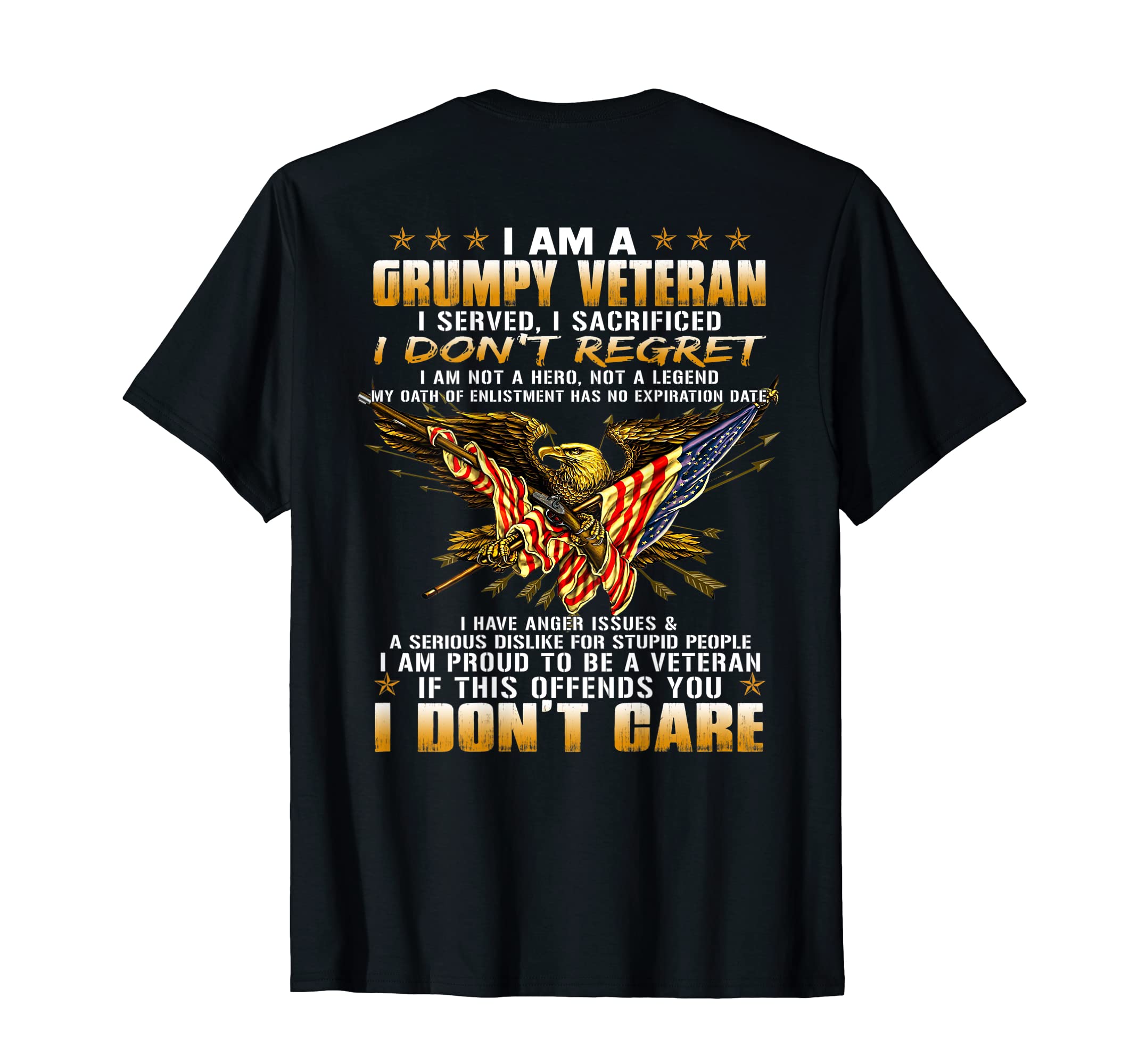 I Am A Grumpy Old VeteranI Served I Sacrificed Tee T-ShirtOEKO-TEX STANDARD 100