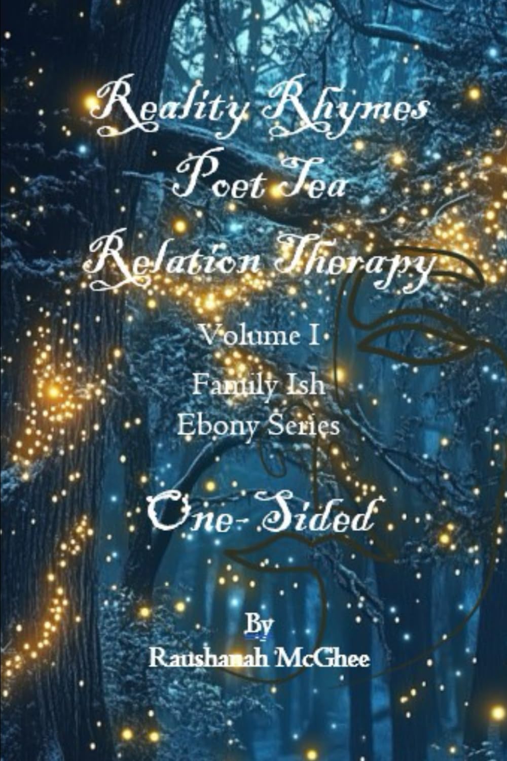 REALITY RHYMES POET TEA RELATION THERAPY ONE SIDED EBONY SERIES: ONE SIDED EBONY SERIES