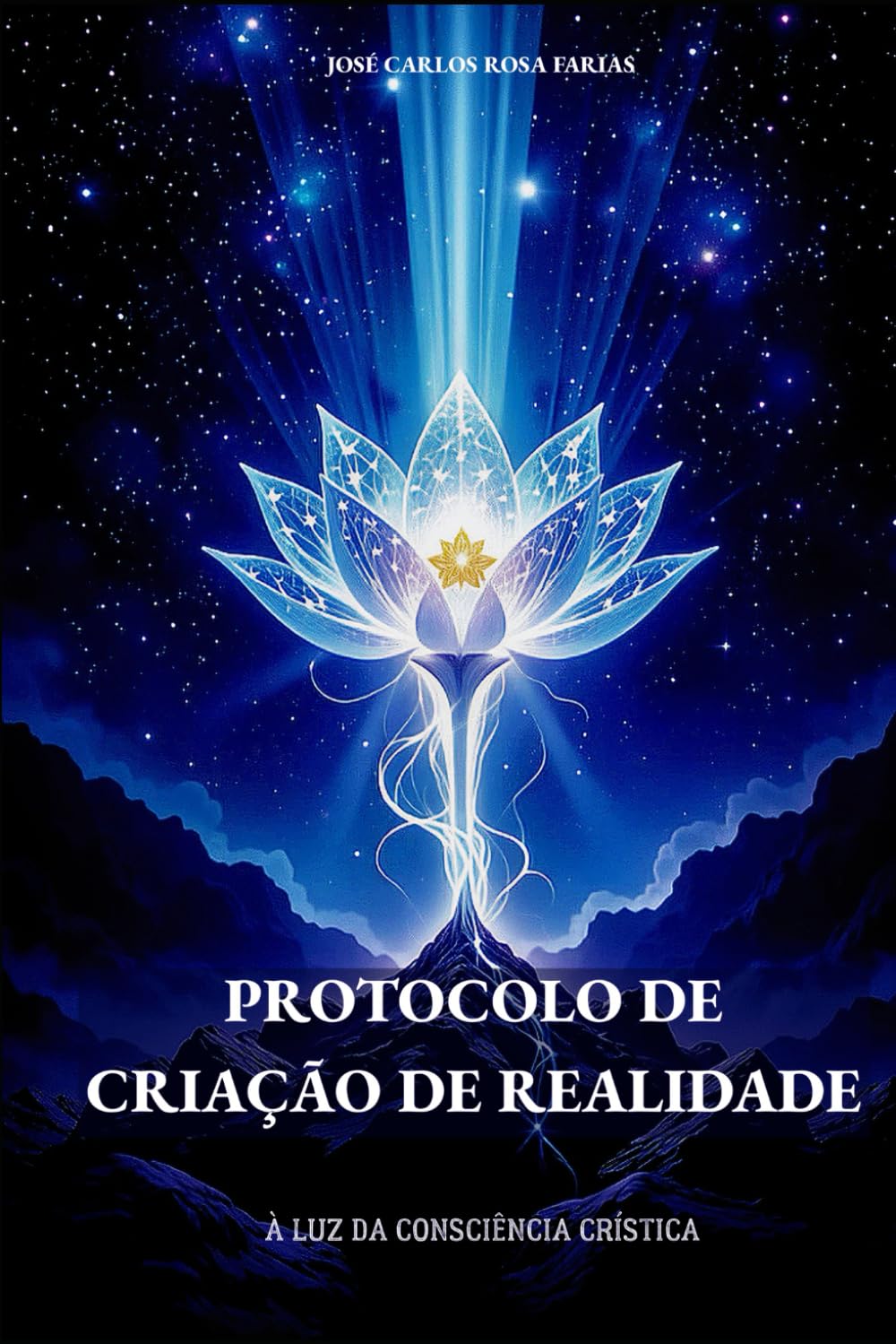 Protocolo de Criação de Realidade: À Luz da Consciência Crística