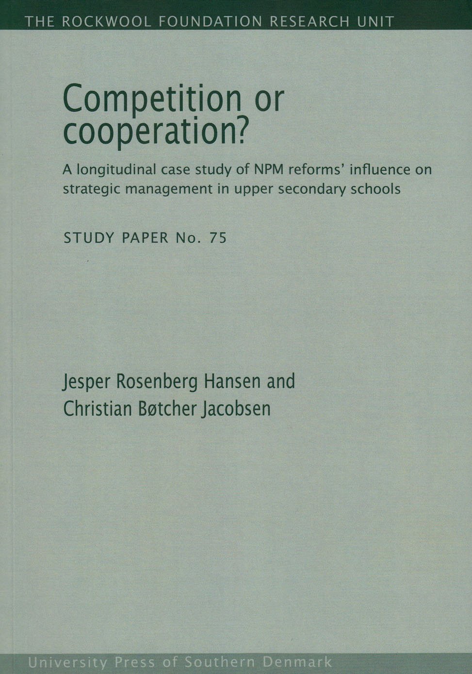 Competition or Cooperation?: A Longitudinal Study of NPM Reforms' Influence on Strategic Management in Upper Secondary Schools