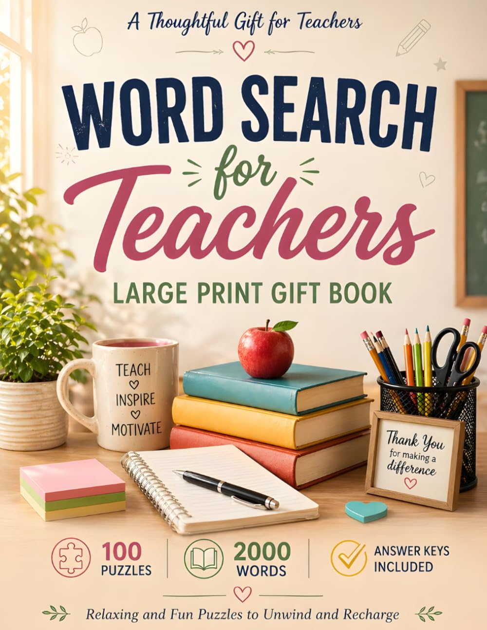 Word Search for Teachers: Large Print Gift Book: 100 Teacher-Themed Word Find Puzzles with 2000 Unique Terms (Everyday Heroes Puzzle Series)