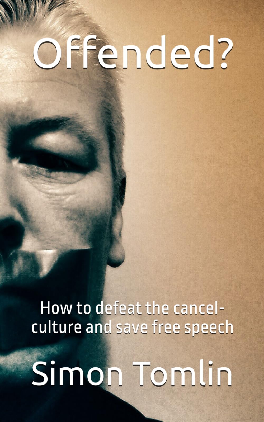 Offended?: How to defeat the cancel-culture