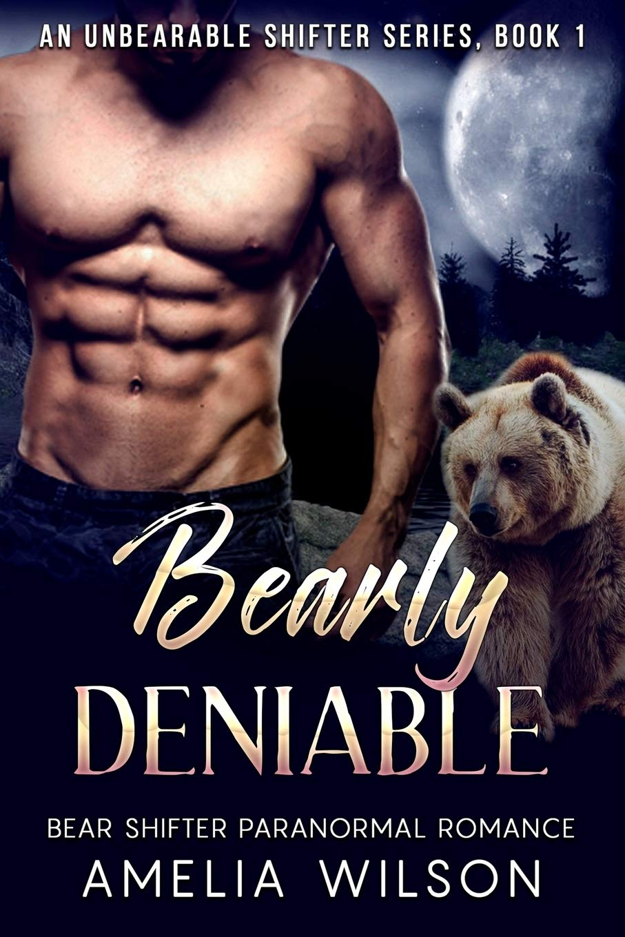 Bearly Deniable (UnBearable Romance Series) Paperback – December 24, 2017