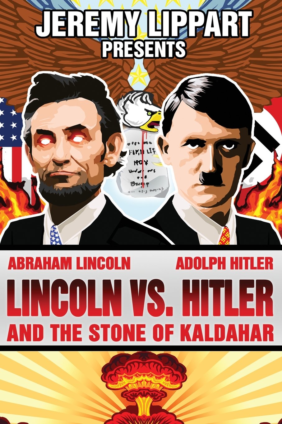 Lincoln Vs. Hitler: And The Stone of Kaldahar