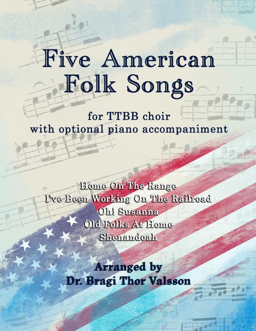 Five American Folks Songs for TTBB Choir with optional Piano accompaniment