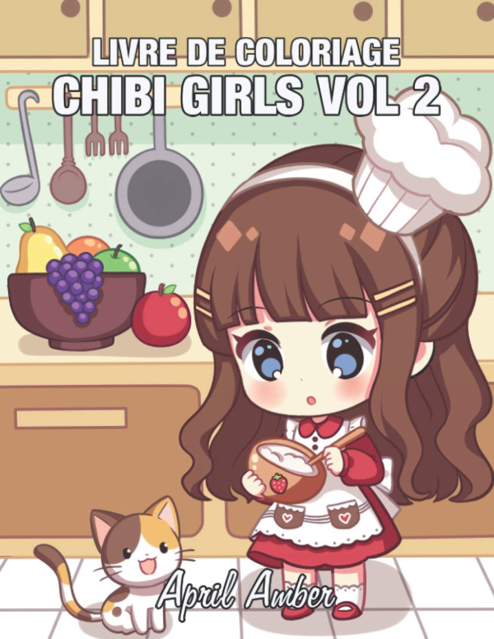 Chibi Girls Vol 2 Livre de coloriage: Pour les enfants avec d'adorables personnages kawaii mignons, dans des scènes d'animation fantastiques (French
