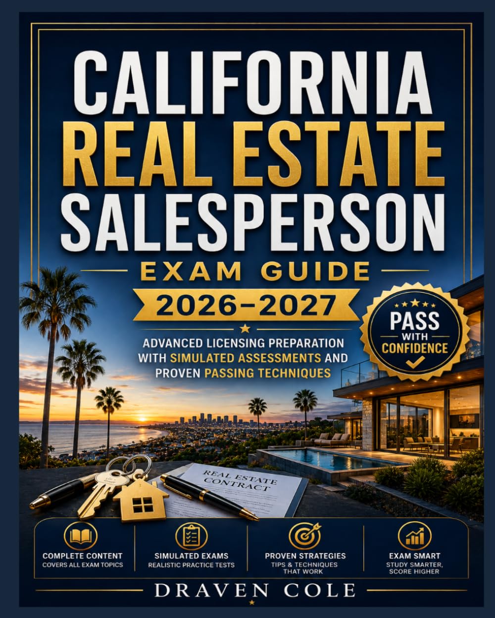 California Real Estate Salesperson Exam Guide 2026–2027: Advanced Licensing Preparation with Simulated Assessments and Proven Passing Techniques