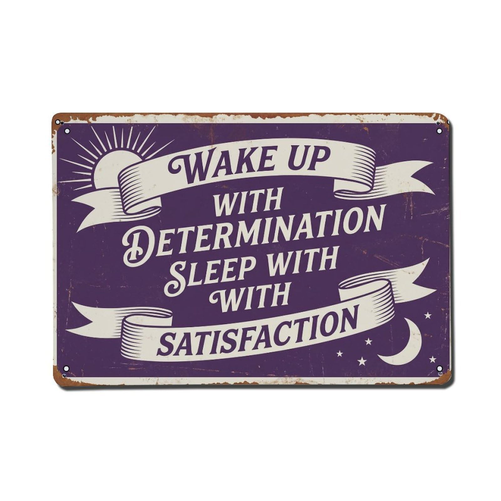 Wake Determination Sleep Satisfaction Retro Motivational Slogans 2 Metal Tin Sign Plaque Wall Decor for Cafe, Club Bar, Office, Home Garden Metal Poster 8x12Inch