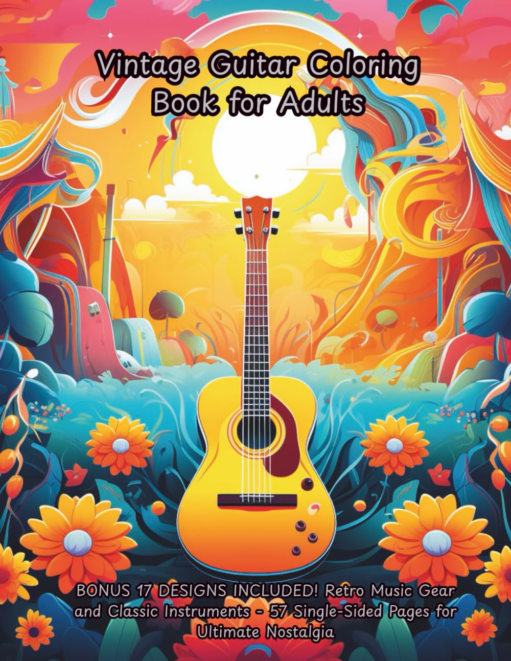 Vintage Guitar Coloring Book for Adults: BONUS 17 DESIGNS INCLUDED! Retro Music Gear and Classic Instruments - 57 Single-Sided Pages for Ultimate ... Guitar Collection Adult Coloring Book Series)