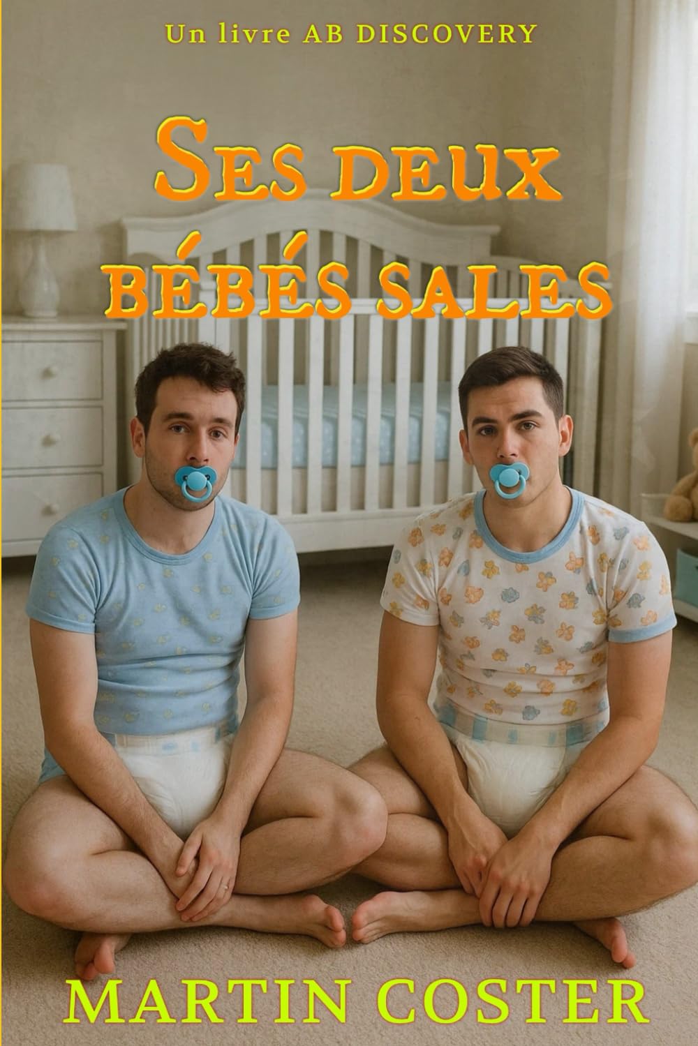 Ses deux bébés sales: Une histoire de régression en couches ABDL