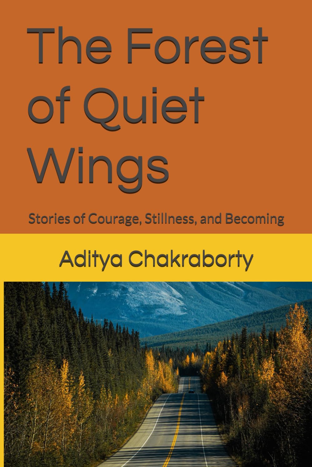 The Forest of Quiet Wings: Stories of Courage, Stillness, and Becoming