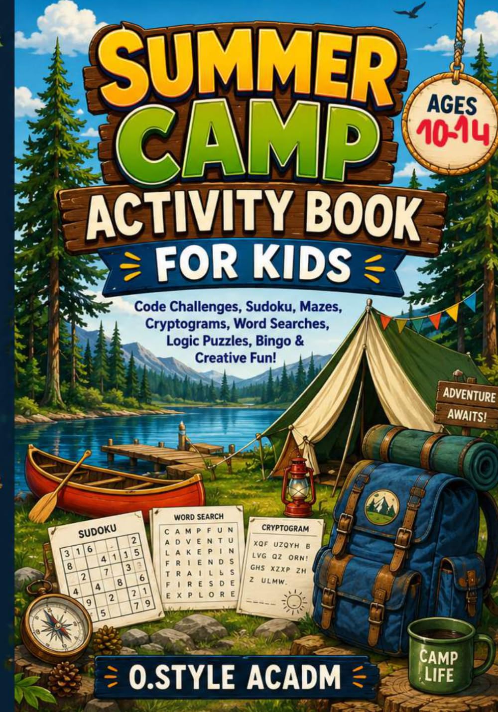 Summer Camp Logic Puzzle Book for Kids Ages 10-14: Camp Codes, Sudoku, Mazes, Cryptograms, Word Searches and Screen-Free Activities for Tweens