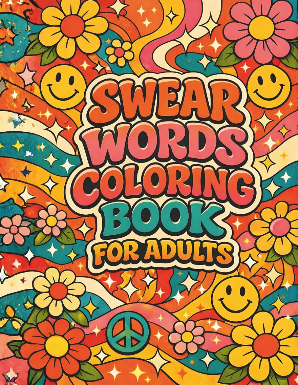 The Big Swear Word Coloring Book for Adults: Funny Stress Relief Coloring Pages with Bold Quotes, Humor, and Mindful Doodles