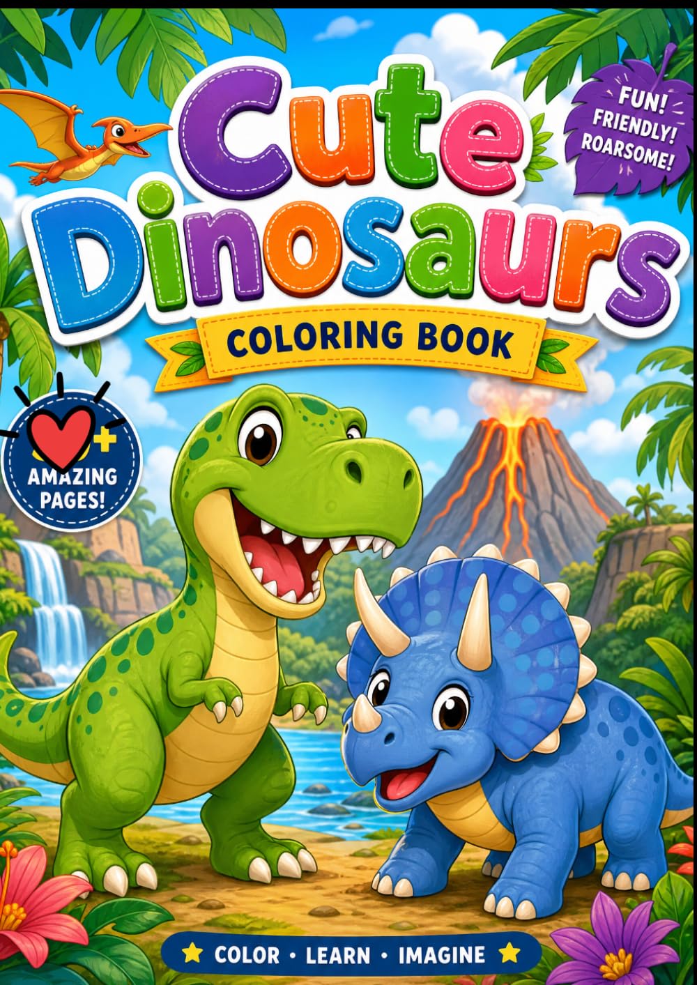Cute Dinosaurs: A Bold & Easy Coloring Book for Toddlers & Preschoolers (Ages 3-6)