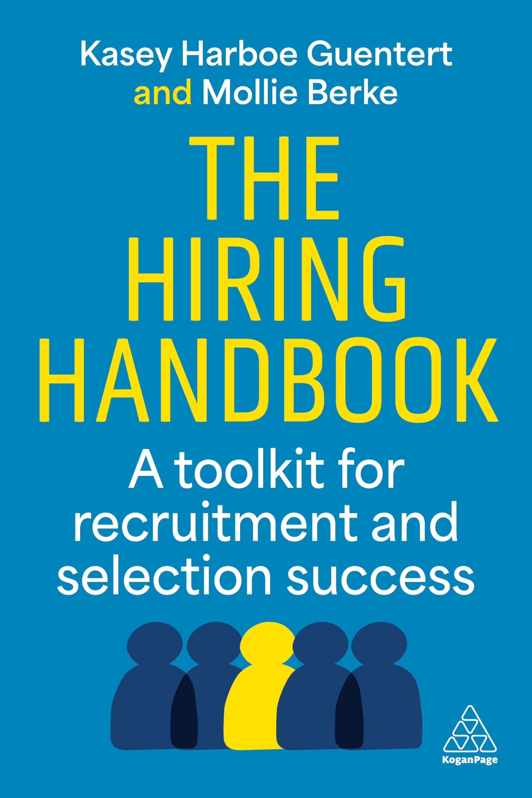 The Hiring Handbook: A Toolkit for Recruitment and Selection Success