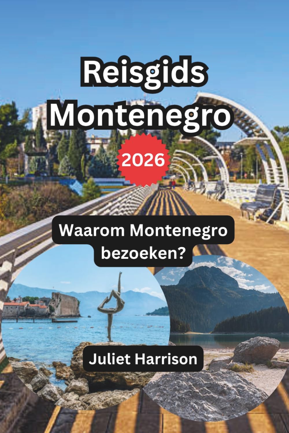 Reisgids Montenegro 2026: Waarom Montenegro bezoeken?