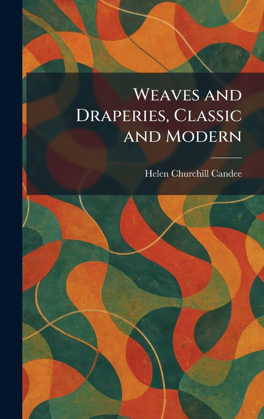 Weaves and Draperies, Classic and Modern
