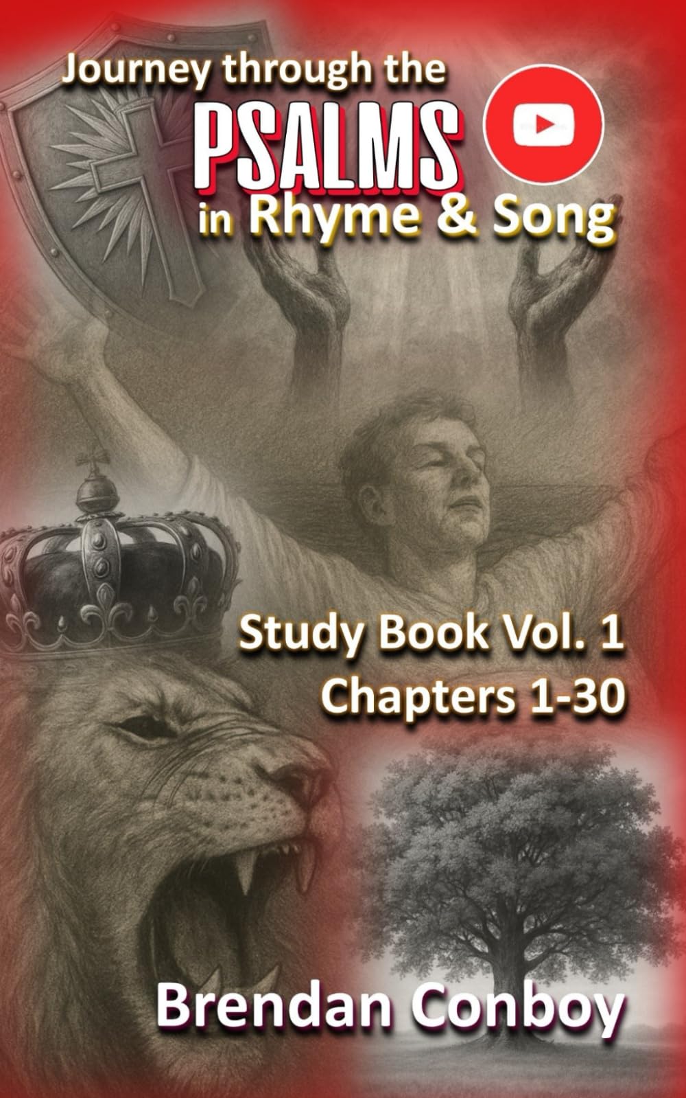 Journey through the PSALMS in RHYME and SONG: Study Book vol.1 - Chapters 1-30 (STUDY - Psalms in Rhyme & Song)