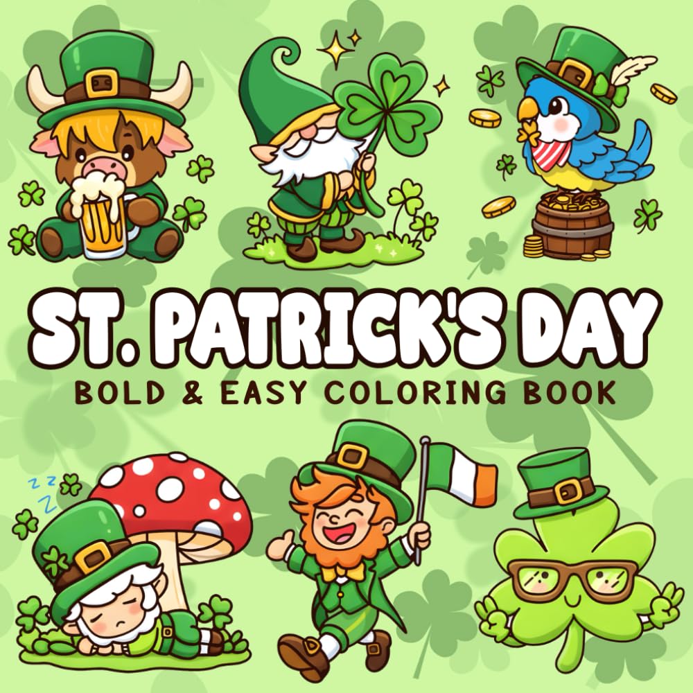 Cozy St. Patrick's Day: Cheerful Irish Theme Coloring Book for Everyone with Bold & Easy Symbols, Traditional Holiday Icons, and Stress Free Designs to Unwind