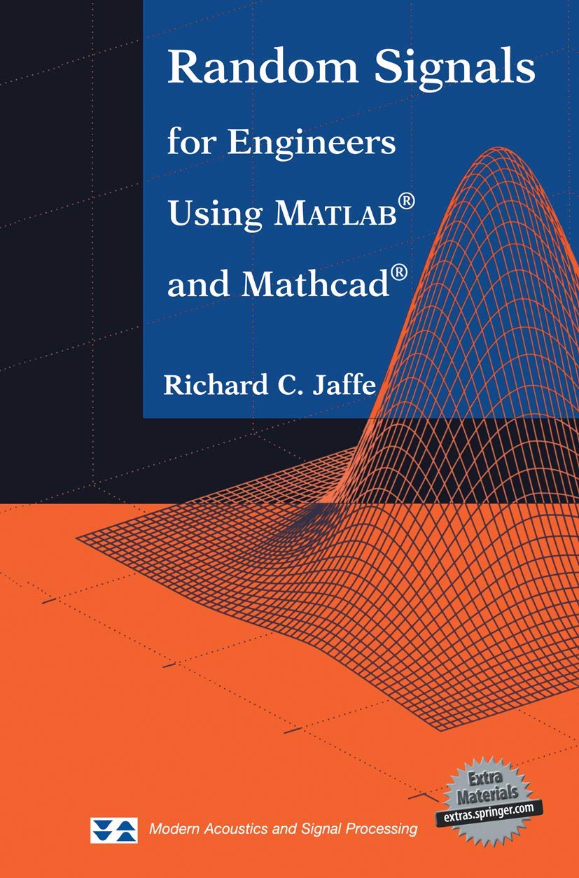 Random Signals for Engineers Using MATLAB and Mathcad (Modern Acoustics and Signal Processing)