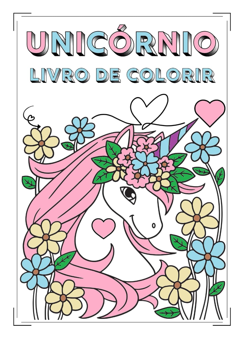 Livro de Colorir Unicórnio: Livro para Colorir Infantil