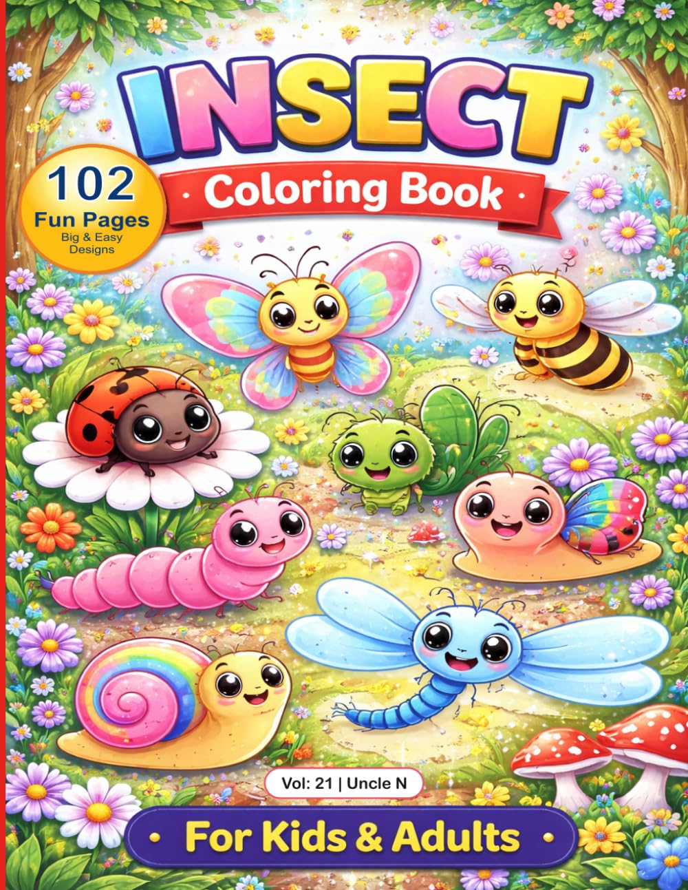 Insect Coloring Book 102 Pages: All types of Insect Drawing Coloring Book for Kids or Adults all Multi task, Relax, Create & Enjoy Every Page