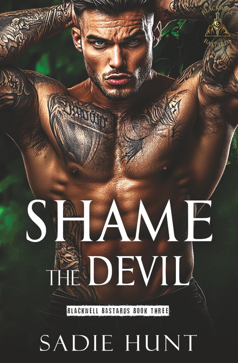Shame the Devil: A Dark New Adult Why Choose Romance (Blackwell Bastards)