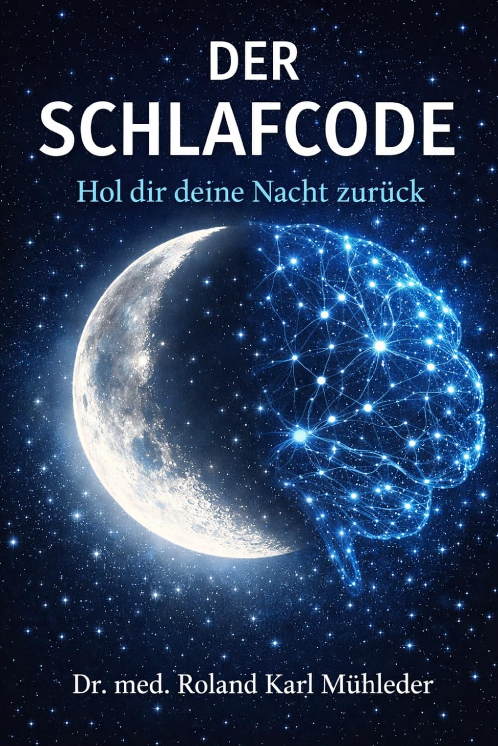 Der Schlafcode: Hol dir deine Nacht zurück