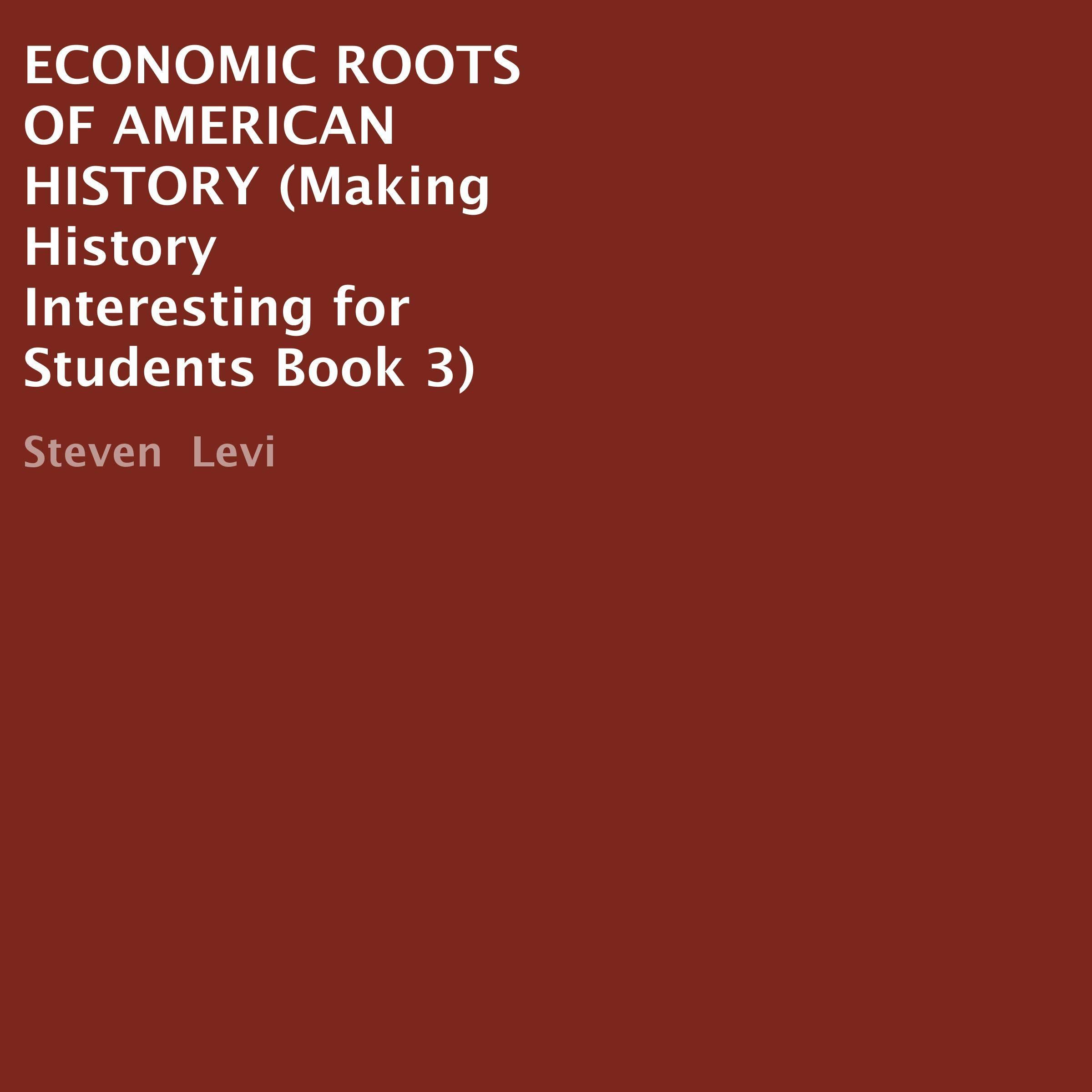 Economic Roots of American History