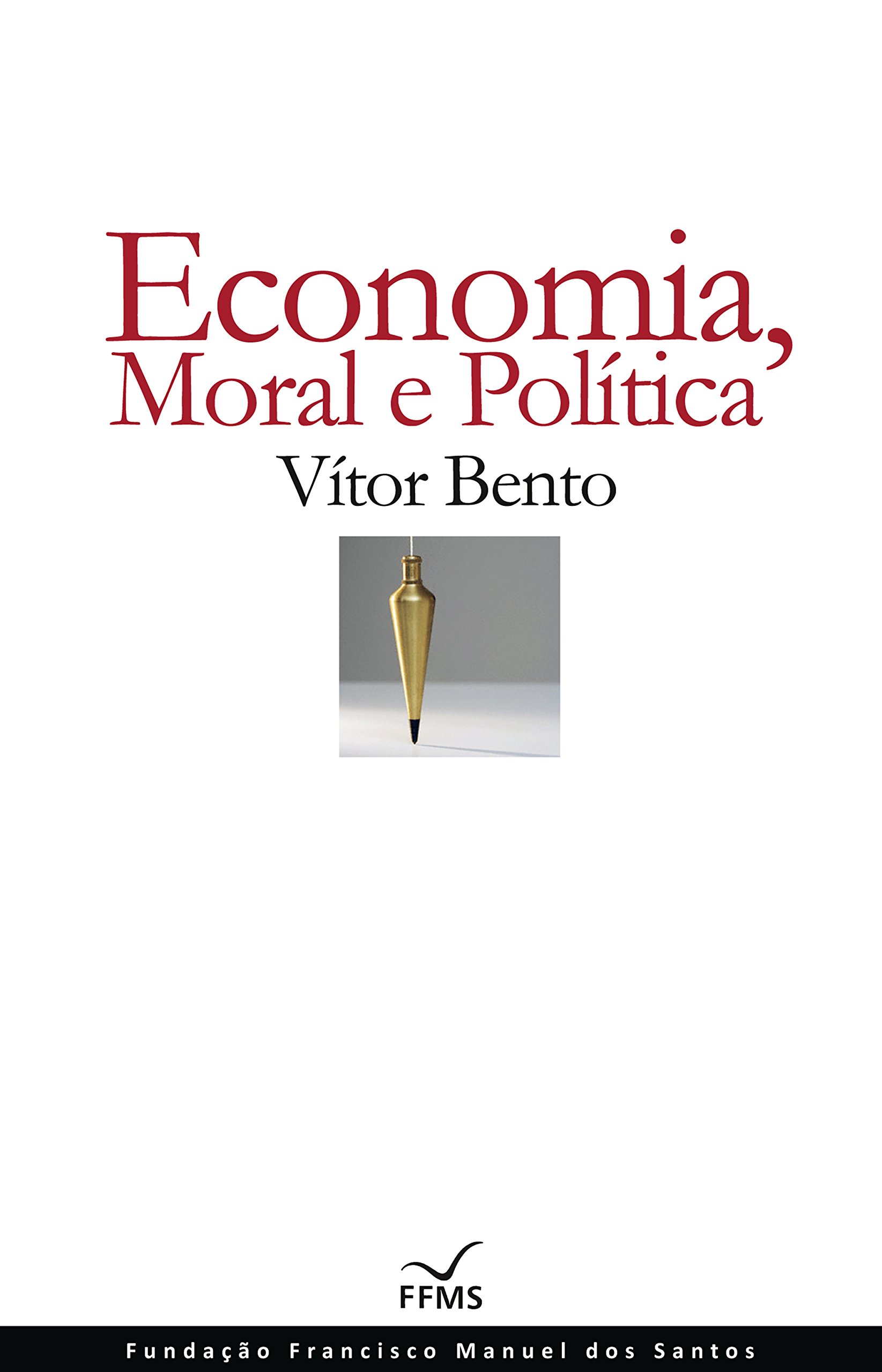 Economia, Moral e Política (Portuguese Edition)
