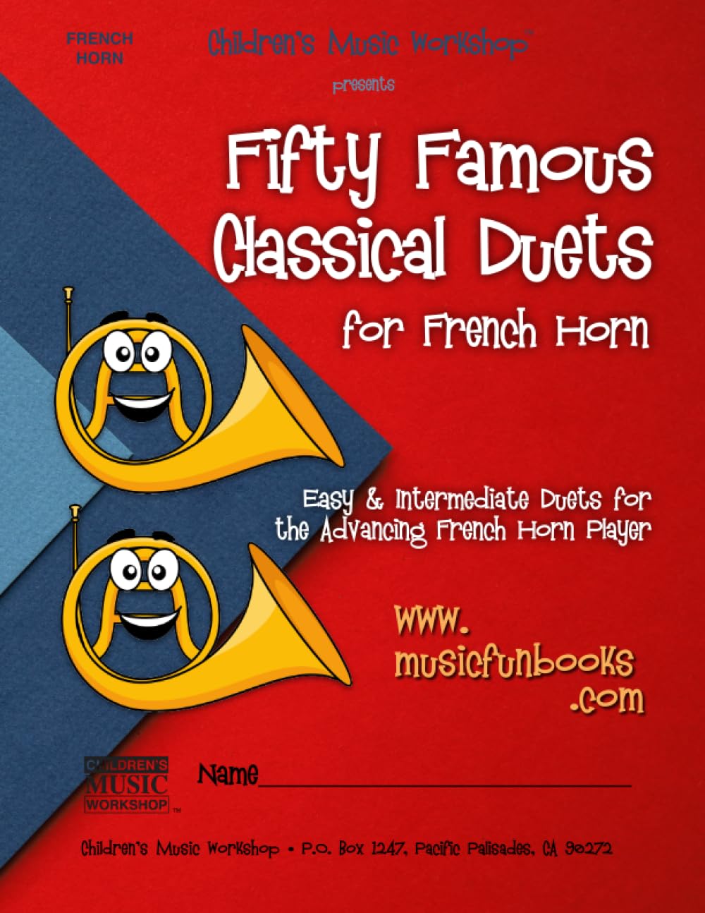 Fifty Famous Classical Duets for French Horn: Easy and Intermediate Duets for the Advancing French Horn Player