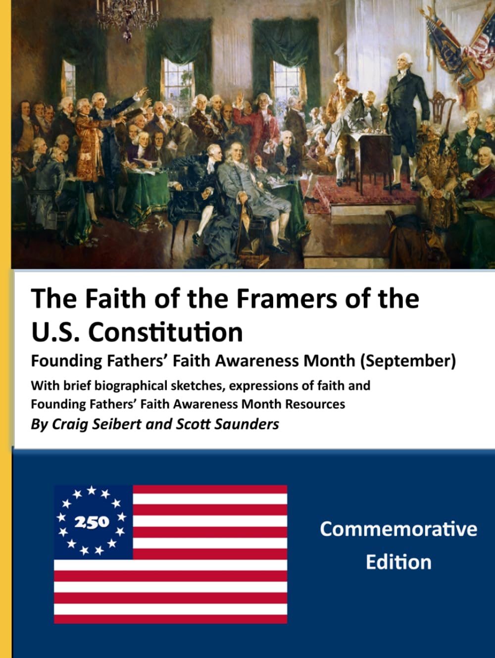 The Faith of the Framers of the U.S. Constitution: Founding Fathers' Faith Awareness Month