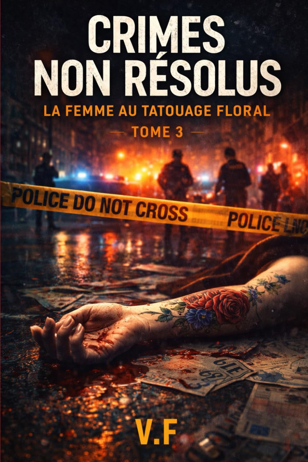 CRIMES NON RÉSOLUS: Tome 3 : La Femme au Tatouage Floral