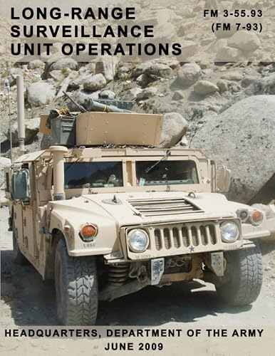 Long-Range Surveillance Unit Operations: FM 3-55.93 (FM 7-93)