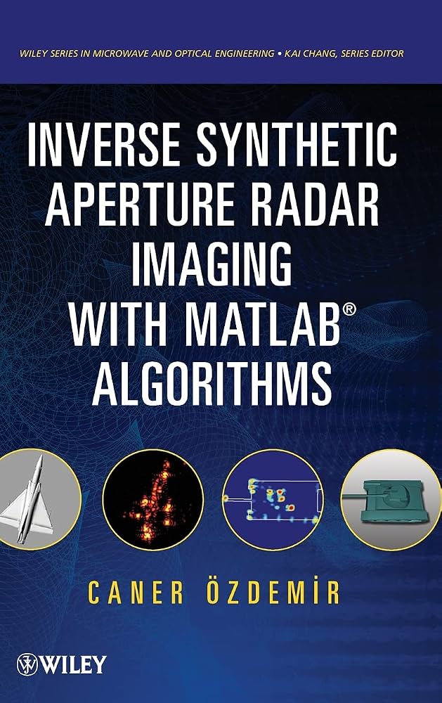 Inverse Synthetic Aperture Radar Imaging With MATLAB Algorithms