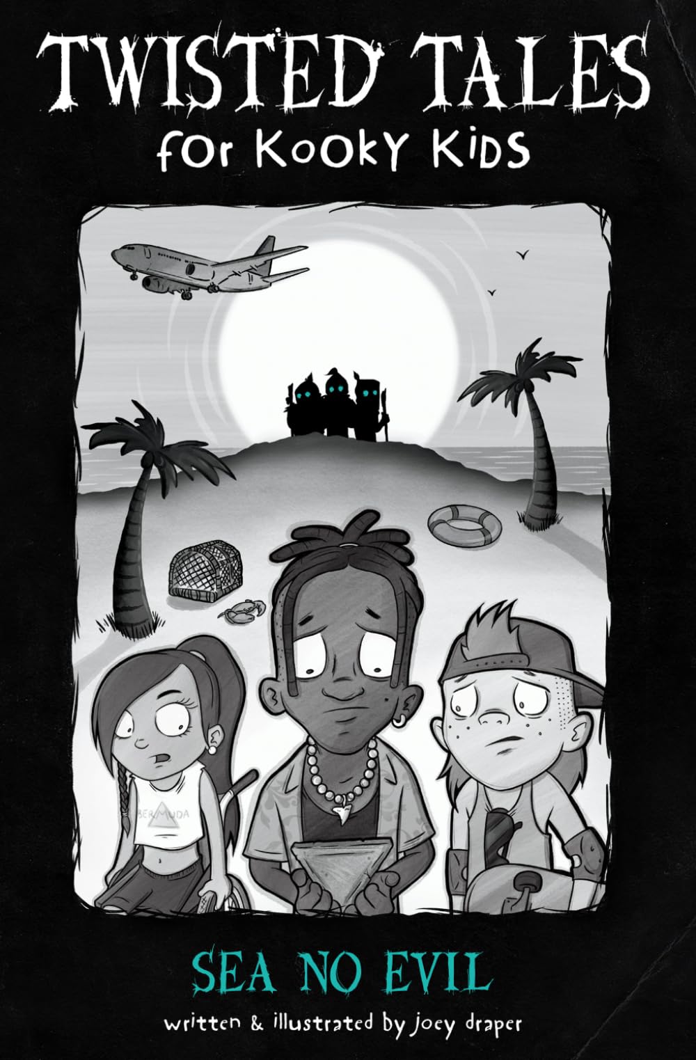 Sea No Evil (Twisted Tales for Kooky Kids)