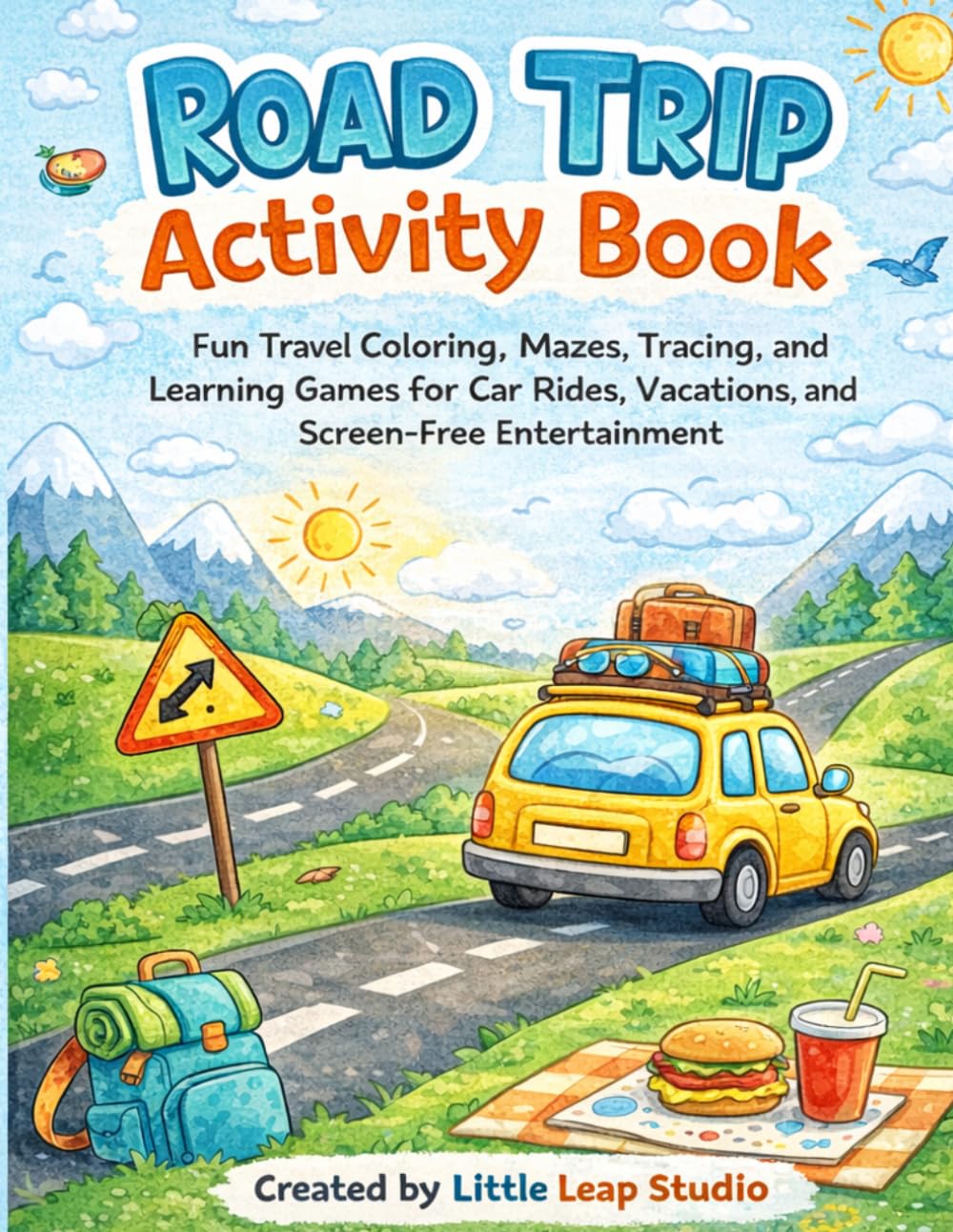 Road Trip Activity Book: Fun Travel Coloring, Mazes, Tracing, and Learning Games for Car Rides, Vacations, and Screen-Free Entertainment (Summer Fun Collection for Kids)