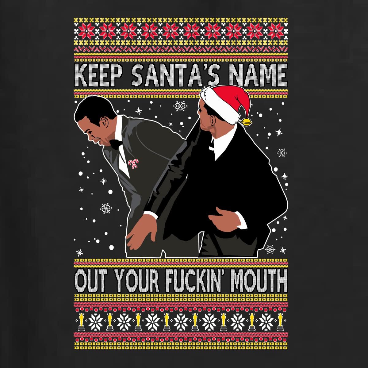 Wild Bobby Slap Meme Award Show Keep Santa's Name Out Your Mouth Ugly Christmas Sweater Crewneck Sweatshirt
