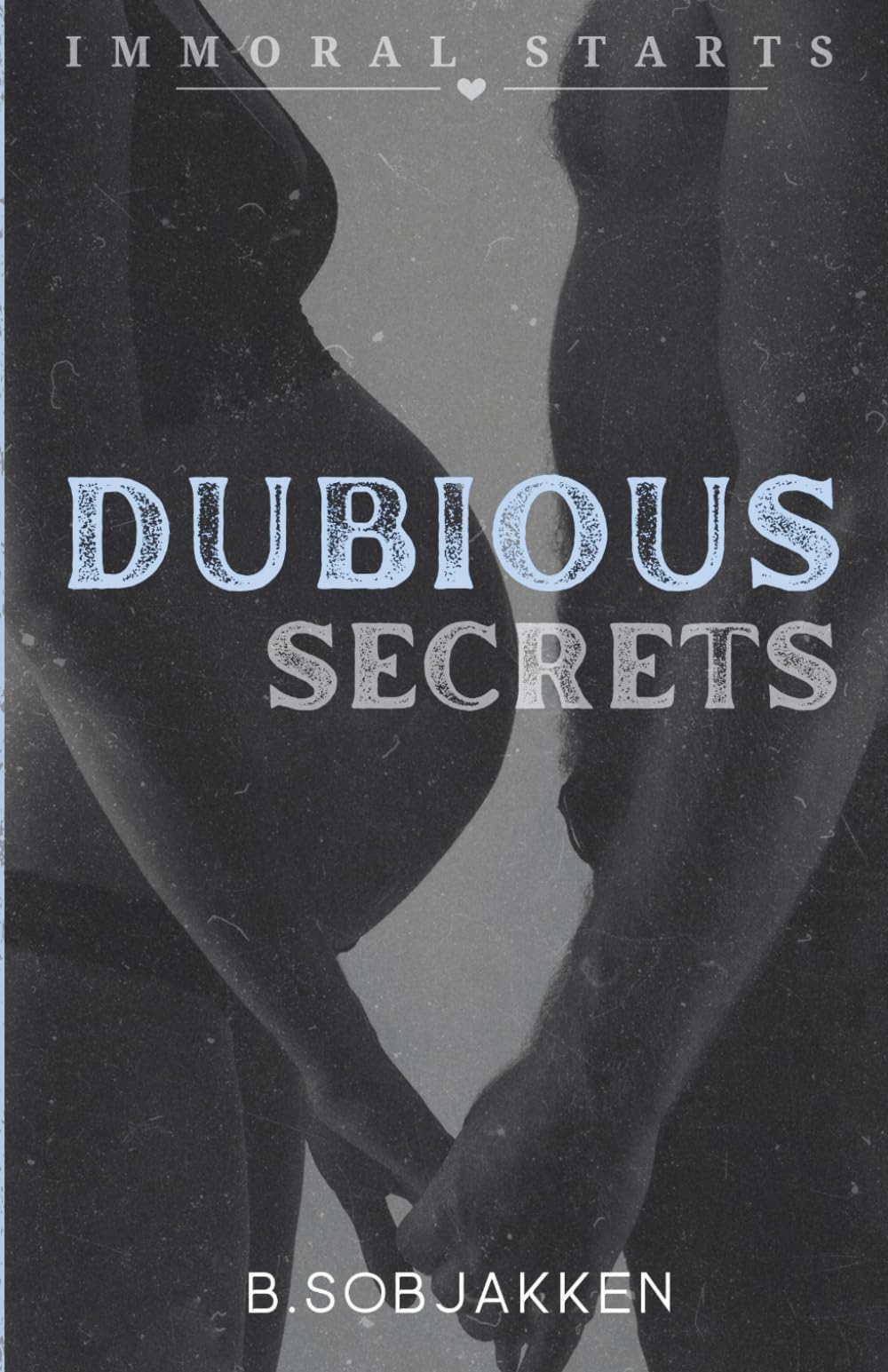 Dubious Secrets (Immoral Starts)