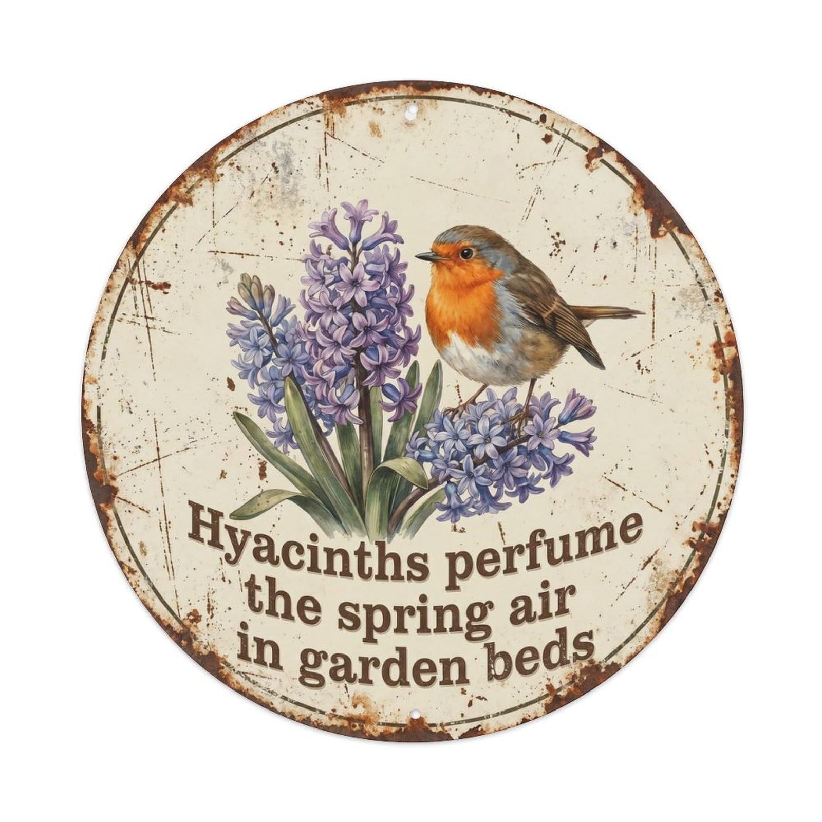 Robin Bird Garden Quote Hyacinth RoundMetal Tin Sign