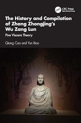 The History and Compilation of Zhang Zhongjing’s Wu Zang Lun: Five Viscera Theory-Wow! eBook