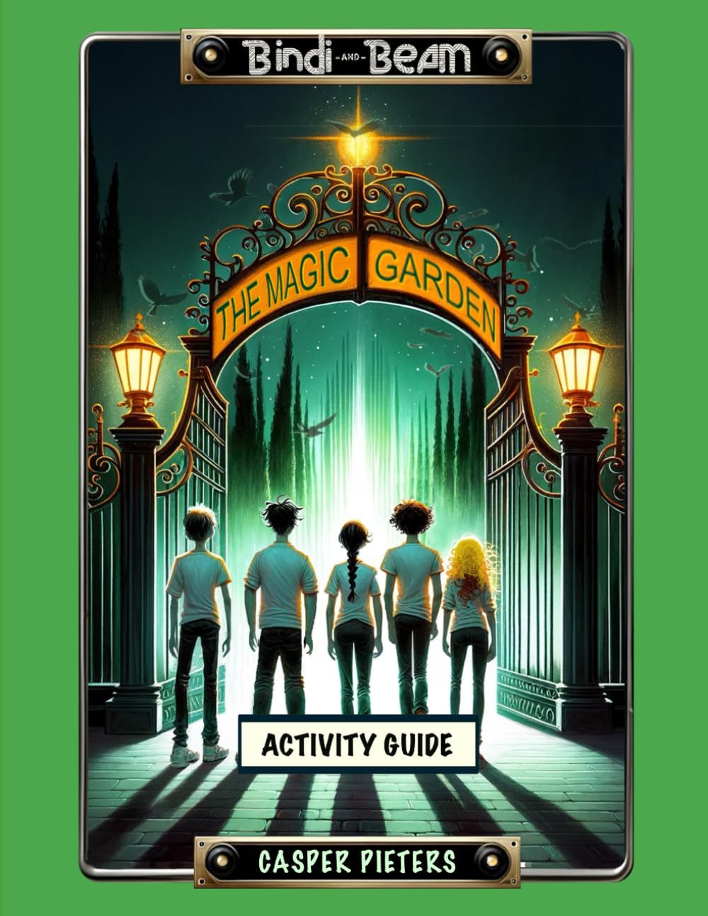 The Magic Garden: Activity Guide (Bindi & Beam)