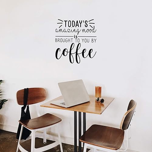 Miniatura 2 de Calcomanía de vinilo para pared, diseño con texto en inglés «Today's Amazing Mood is Brought to You by Coffee», 24 x 22 pulgadas, bonita y divertida