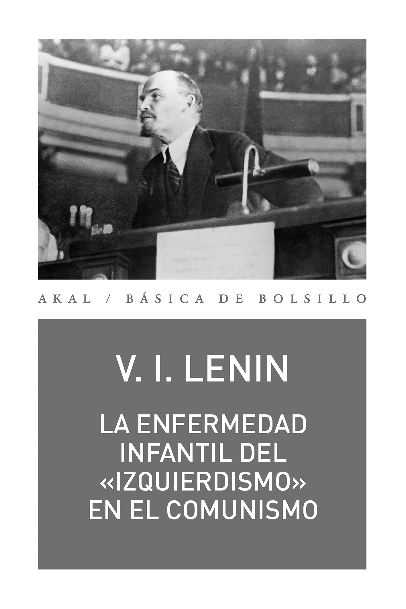 La enfermedad infantil del «izquierdismo» en el comunismo (Spanish Edition)
