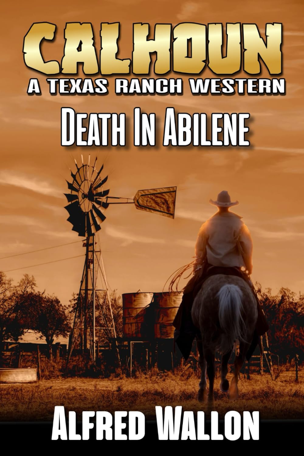 Calhoun: Death In Abilene: A Western Adventure (A Calhoun Western Ranching Series)