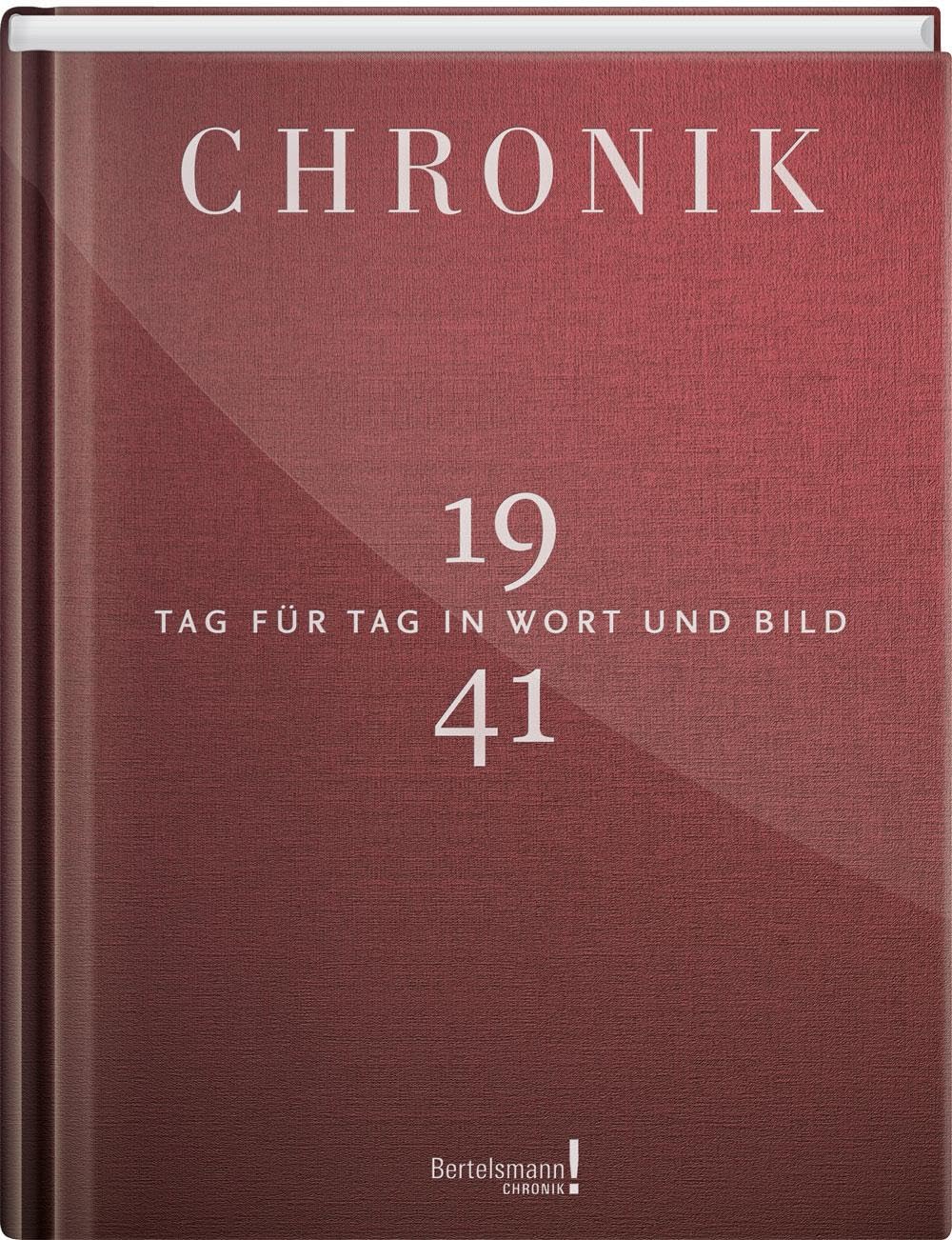 Jubiläumschronik 1941: Tag für Tag in Wort und Bild