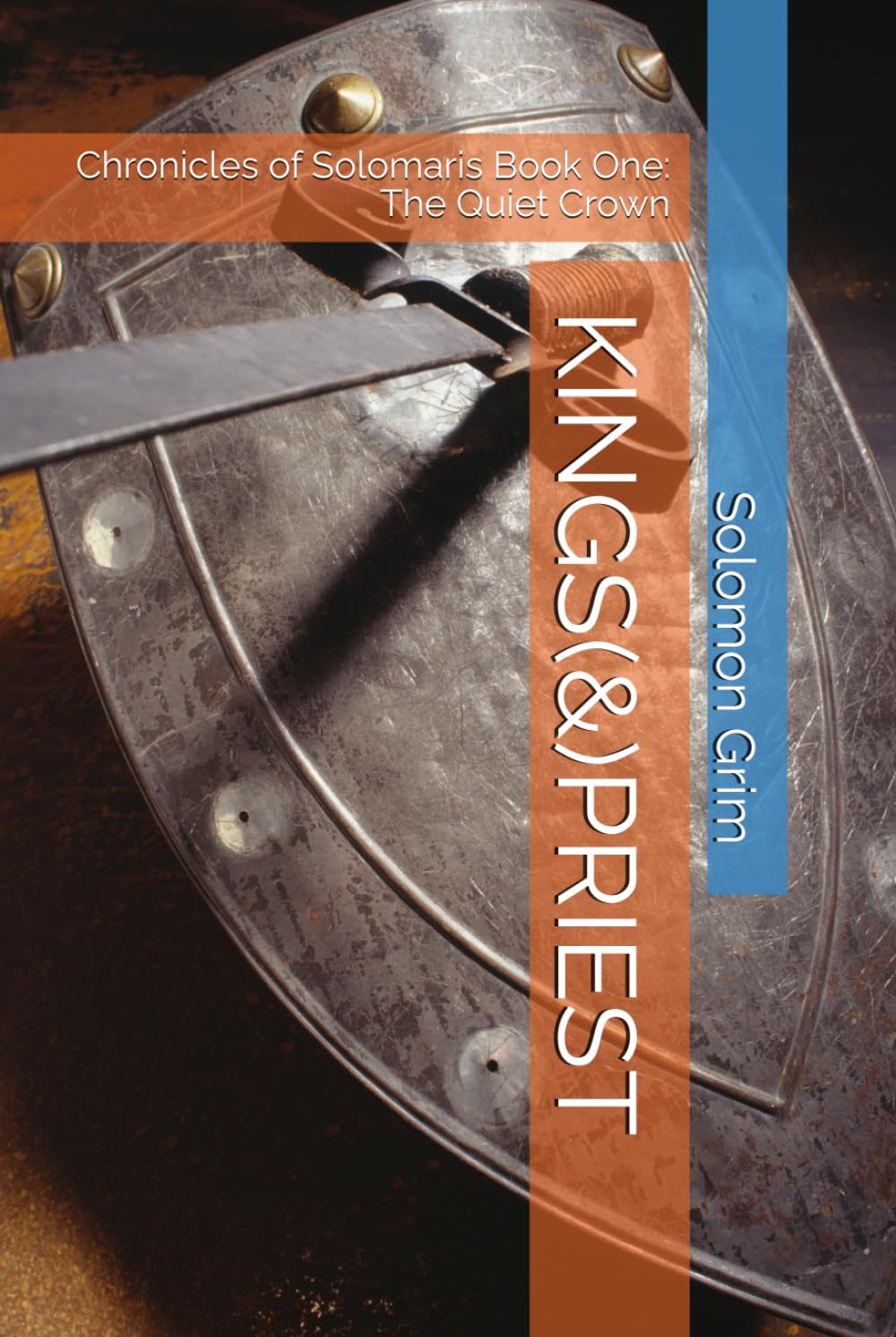 KINGS(&)PRIEST: Chronicles of Solomaris Book One: The Quiet Crown