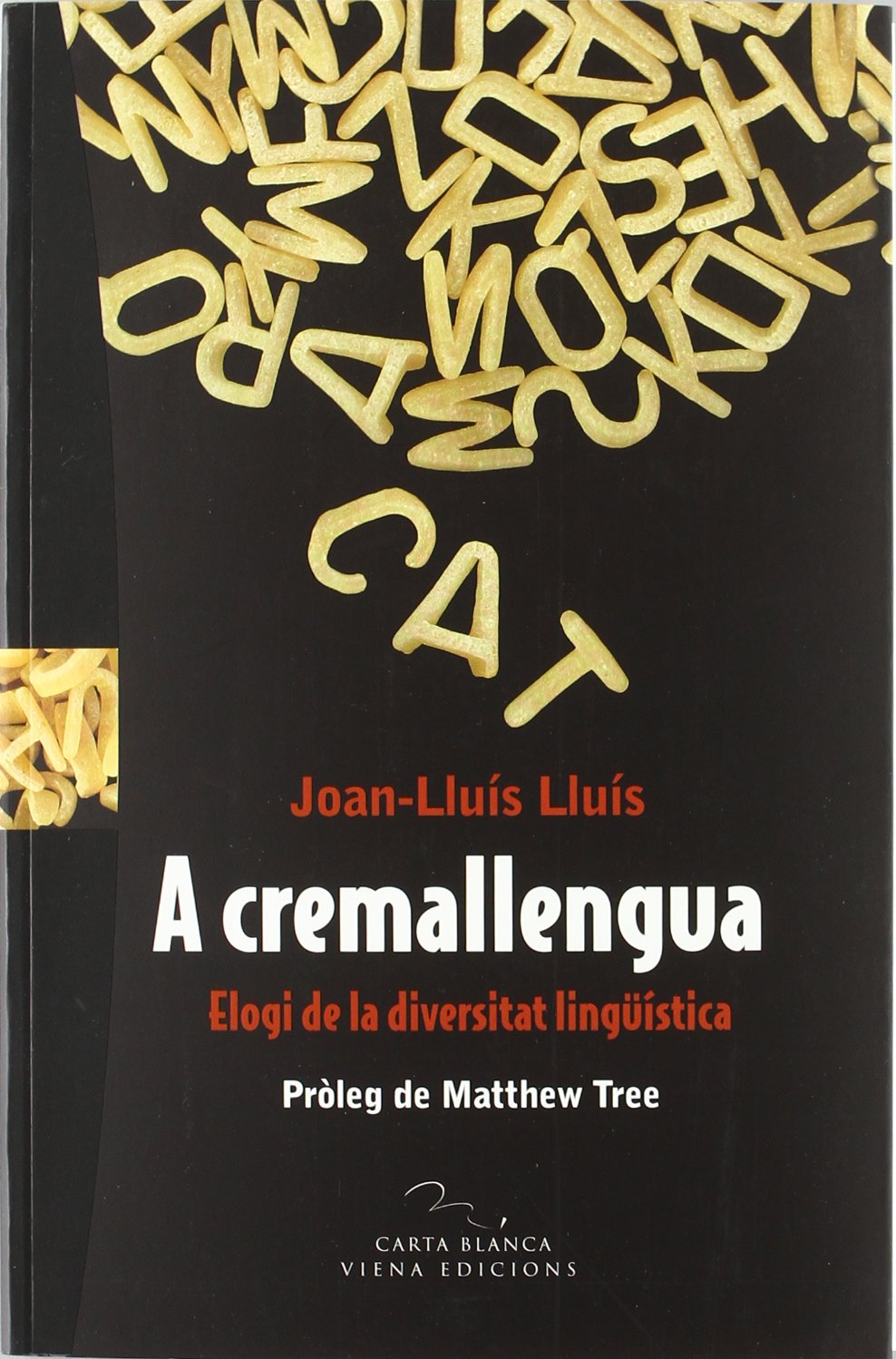 A cremallengua: Elogi de la diversitat lingüística (Carta Blanca) (Catalan Edition)
