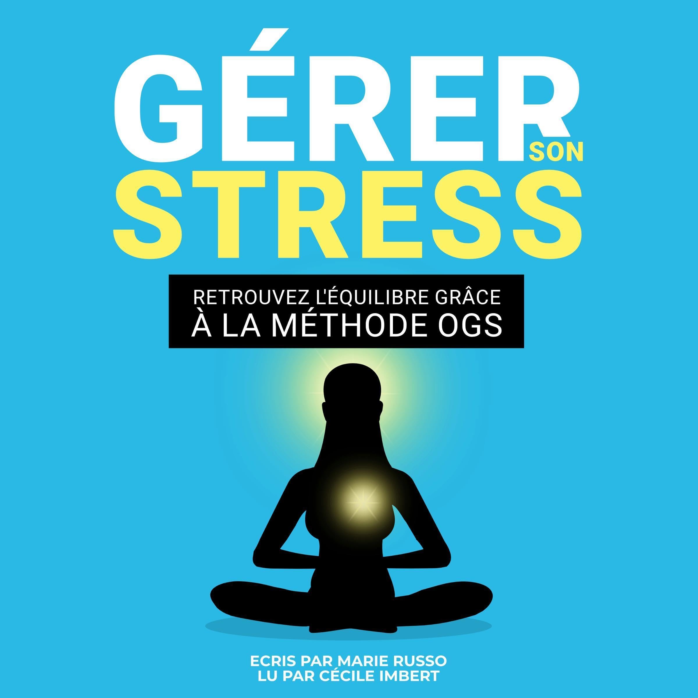 GÉRER SON STRESS [Manage Stress]